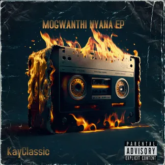 Mogwanthi Nyana Ep by KayClassic