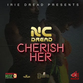 Cherish Her by NC Dread