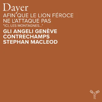 Dayer: Afin que le lion féroce ne l'attaque pas 