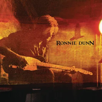 Ronnie Dunn (Expanded Edition) by Ronnie Dunn