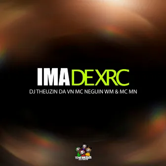 Ima de Xrc by Mc Neguin Wm