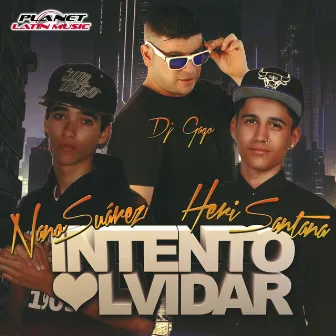 Intento Olvidar (Radio Edit) by Dj Gago