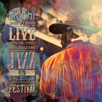 Live at New Orleans Jazz & Heritage Festival by Brushy One String