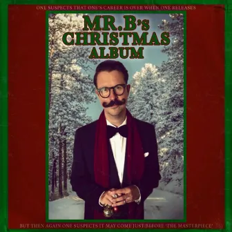 Mr.B's Christmas Album by Mr.B The Gentleman Rhymer