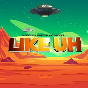 Like Uh by Dj Distro