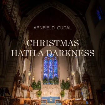 Christmas Hath a Darkness by Arnfield Cudal