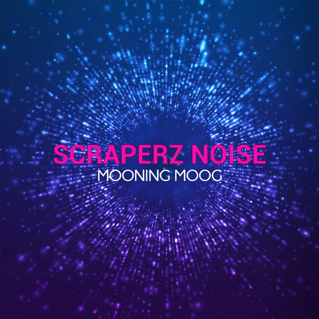 Scraperz Noise