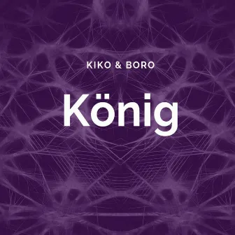 KÖNIG by Kiko