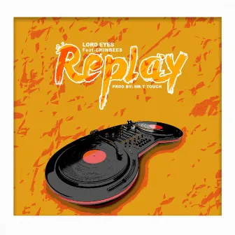 Replay by Lord Eyez