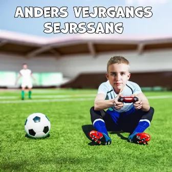 Anders Vejrgangs Sejrssang by Tobias Madsen