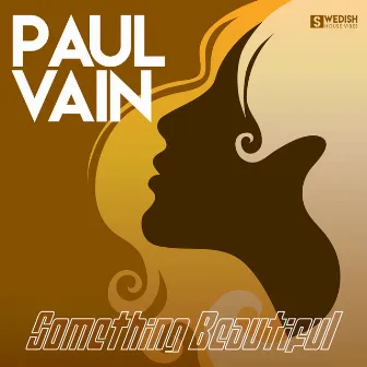 Something Beautiful by Paul Vain