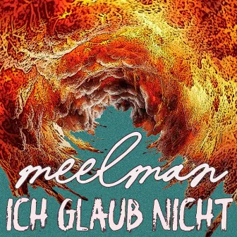 Ich glaub nicht by Meelman