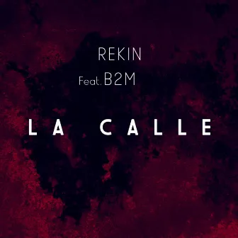 La Calle by Rekin