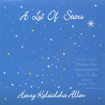 Lei Of Stars by Henry Kaleialoha Allen