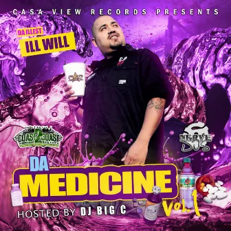 Da Medicine Vol.1 by Da Ill Will