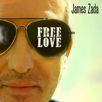 Free Love by James Zada