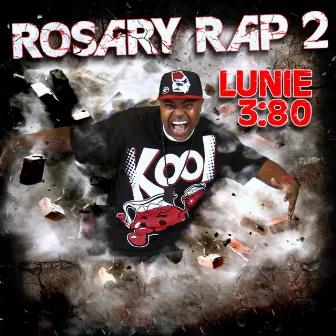 Rosary Rap 2 by Lunie 3:80