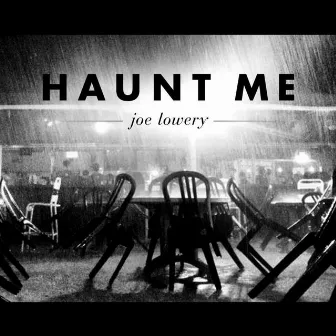 Haunt Me by Joe Lowery