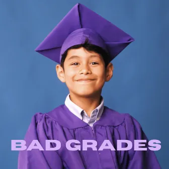 BAD GRADES by Santrio