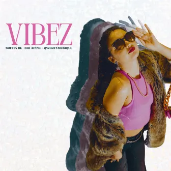 VIBEZ by Soffia Be