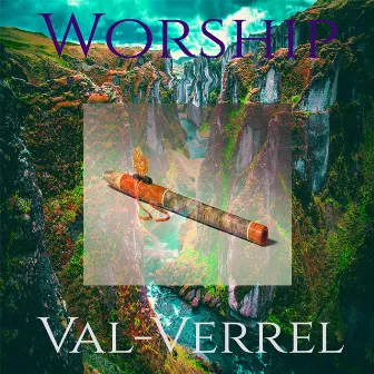 Worship by Val-Verrel