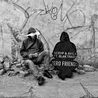 Zero Friends (feat. Blak Trash) by Avila