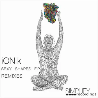 Sexy Shapes EP Remixes by iONik