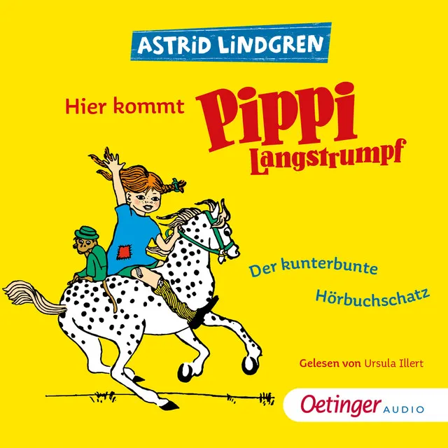 Hier kommt Pippi Langstrumpf! (Der kunterbunte Hörbuchschatz)