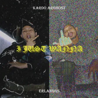 I Just Wanna by Kardo Arghost