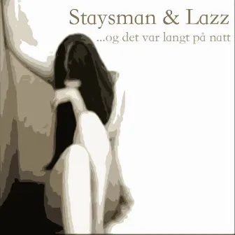 ...Og Det Var Langt På Natt by Staysman & Lazz