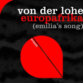 Europafrika (Emilia's Song) by Von der Lohe