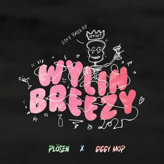 Wylin Breezy 2021 by GIGGY MOP