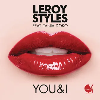 You and I (feat. Tania Doko) by Leroy Styles