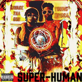 Superhuman by Savage Tha God