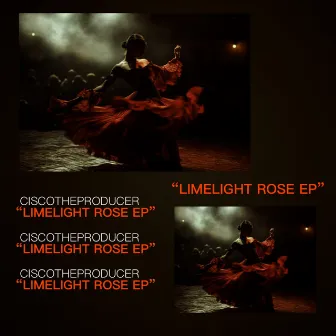 LIMELIGHT ROSE EP (INSTRUMENTAL) by CiscoTheProducer