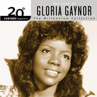 20th Century Masters: The Millennium Collection: Best Of Gloria Gaynor by Gloria Gaynor