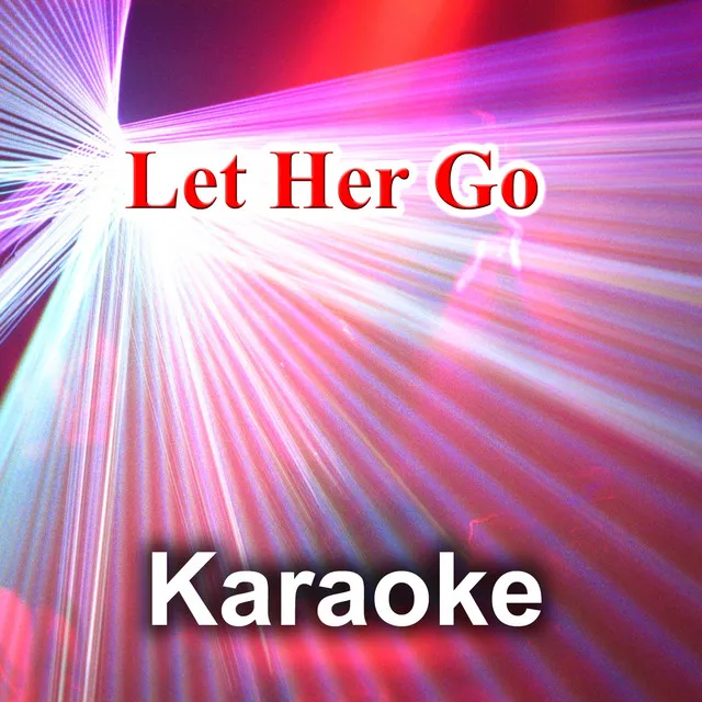 Let Her Go (Originally Performed by Passenger)