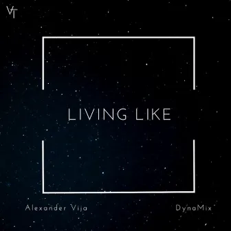 Living Like by DynaMix