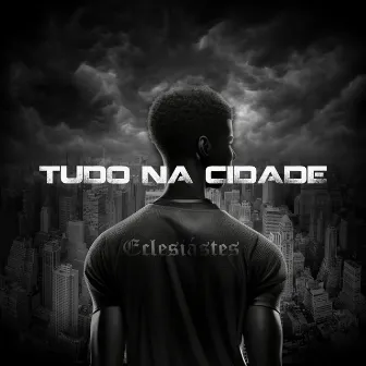 Tudo na Cidade by Fred Aquino