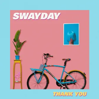 Thank You by Swayday