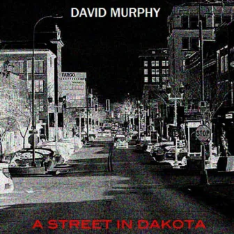 A Street in Dakota by David Murphy