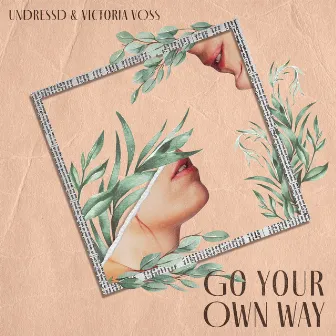 Go Your Own Way by Victoria Voss