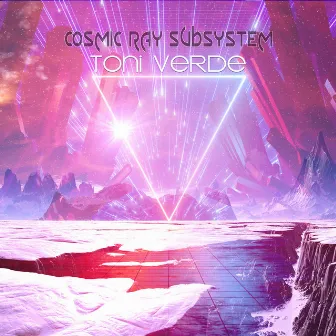 Cosmic Ray Subsystem by Toni Verde