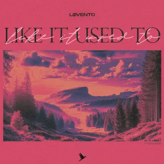 Like It Used To by Løvento