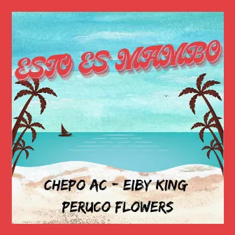 Esto Es Mambo by Eiby King