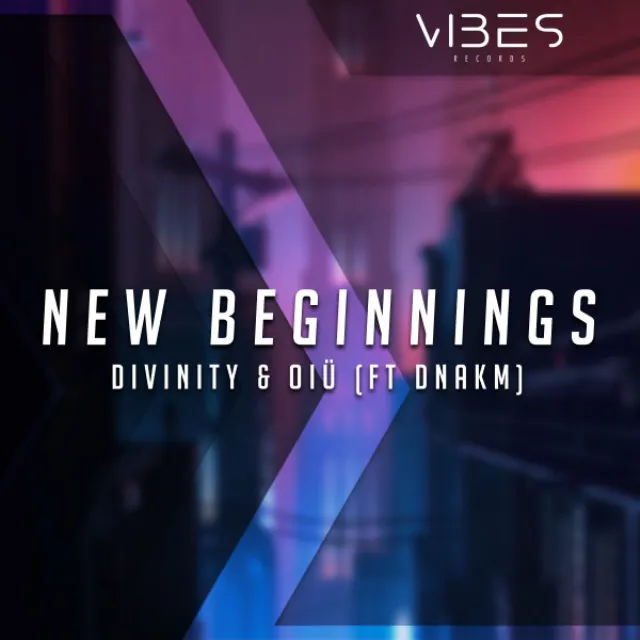 New Beginnings (feat. DNAKM)