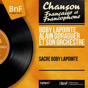 Sacré Boby Lapointe (Mono version) by Alain Goraguer Et Son Orchestre