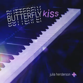 Butterfly Kiss (From 