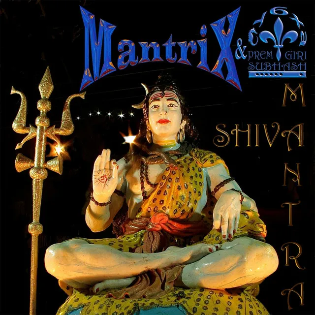 Mantrix Shiva Mantra (feat. Foma Zalessky, Alex Sherbakov, Olga Makushkina & Vasily Terkin)