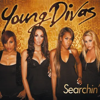 Searchin' by Young Divas